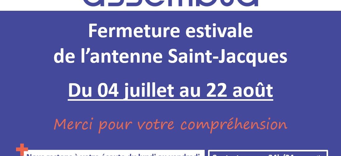 Fermeture estivale de l'antenne Saint-Jacques